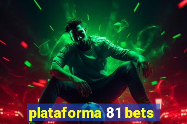 plataforma 81 bets